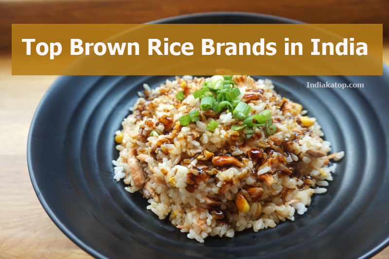 Top Brown Rice Brands in India 