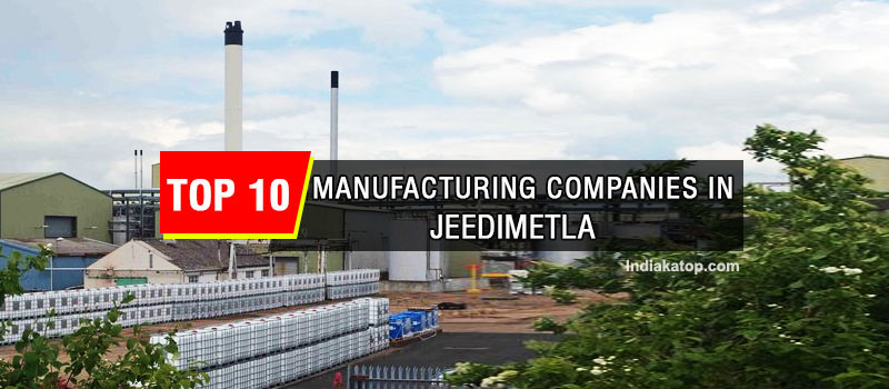 Manufacturing companies in jeedimetl