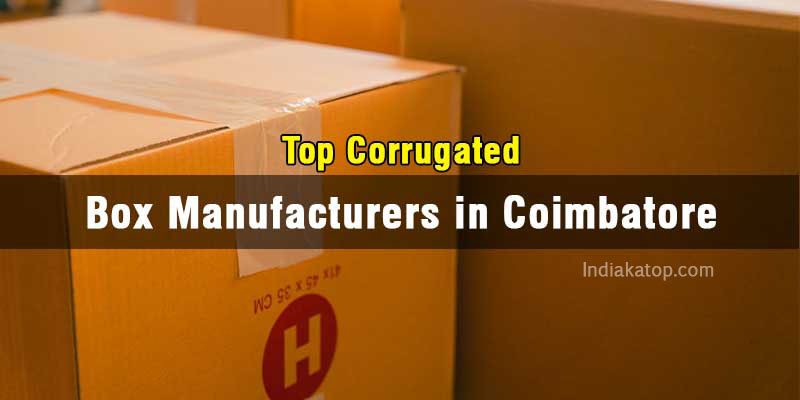 Top Corrugated Box Manufacturers in Coimbatore 