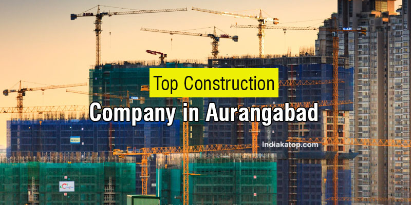 Top construction companies in Aurangabad