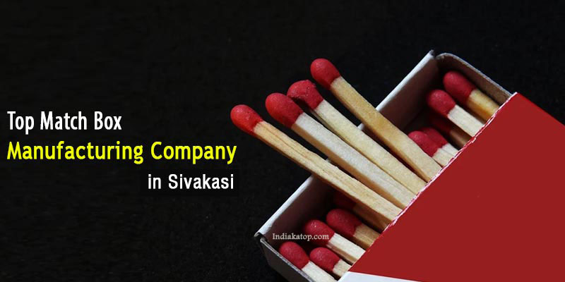 Match box manufacturing company Sivakasi