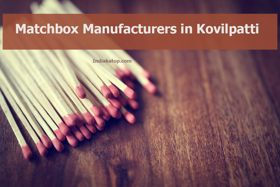 Matchbox manufacturers in Kovilpatti