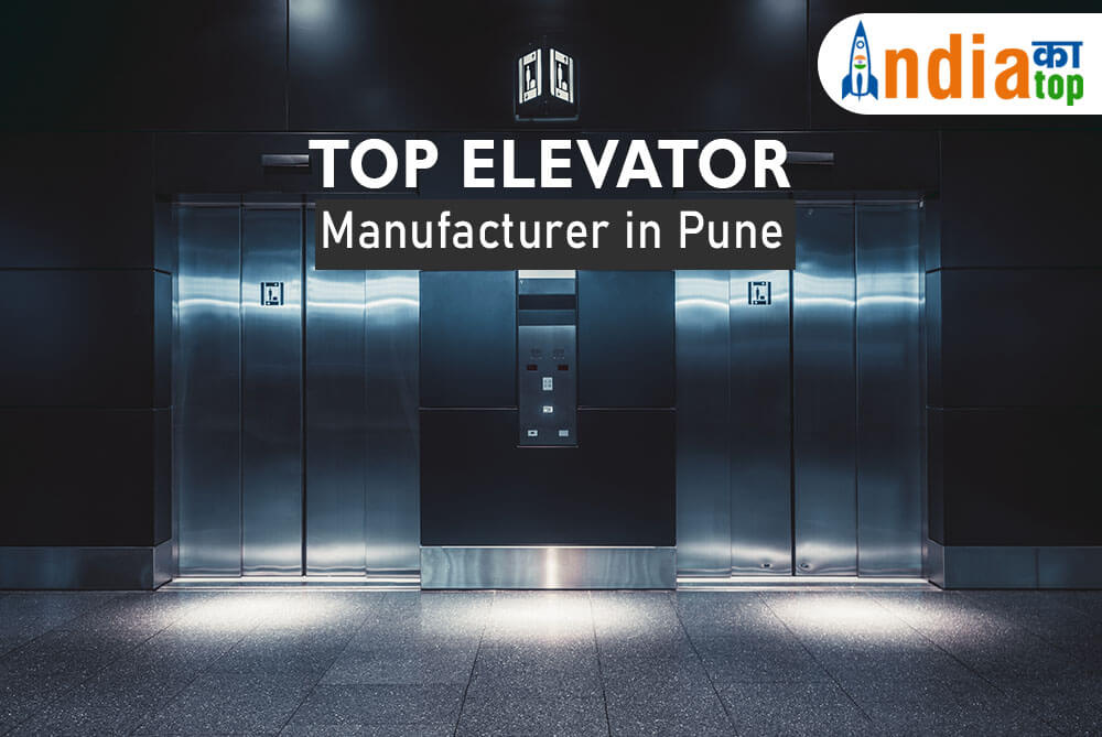 Top elevator manufacturers in Pune